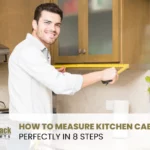 How To Measure Kitchen Cabinets Perfectly in 8 Steps